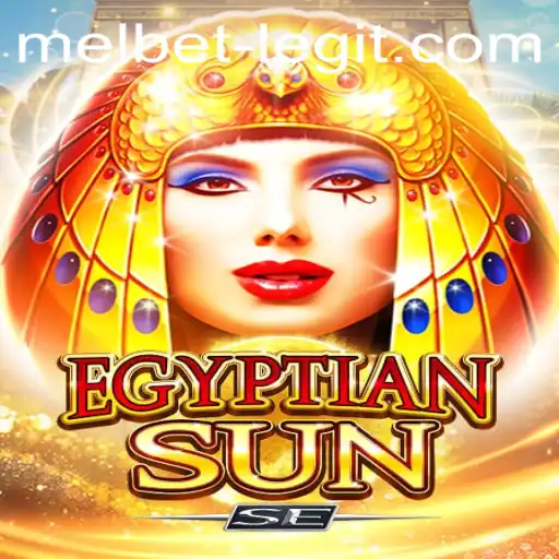 Exploring EgyptianSunSE: A Mesmerizing Game Experience and Analyzing Melbet's Legitimacy