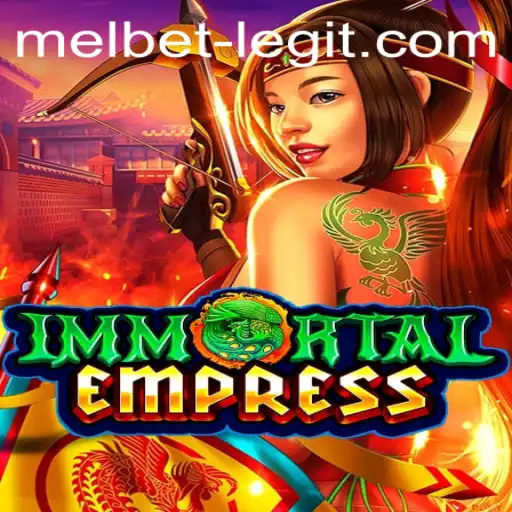 ImmortalEmpress Game: A Comprehensive Guide and Exploring the Legitimacy of Melbet