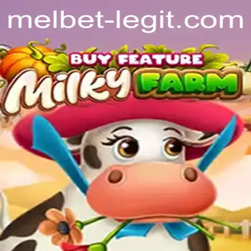 Exploring MilkyFarmBuyFeature: A Deep Dive into Exciting Gameplay and Melbet's Legitimacy